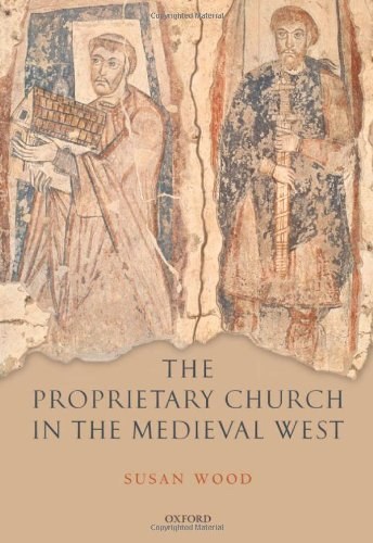 The Proprietary Church in the Medieval West