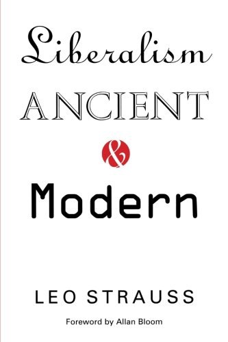 Liberalism Ancient and Modern