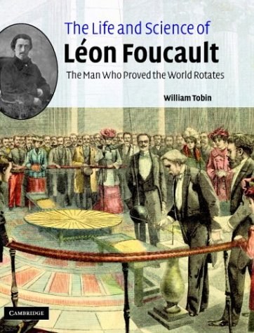The Life and Science of Leon Foucault