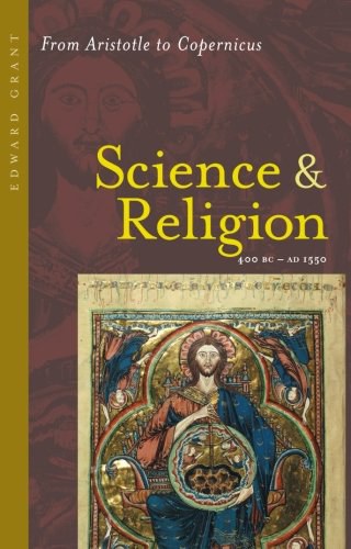 Science and Religion, 400 B.C. to A.D. 1550