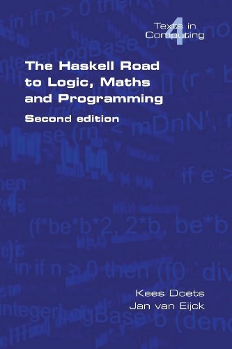 The Haskell Road to Logic, Maths and Programming. Second Edition
