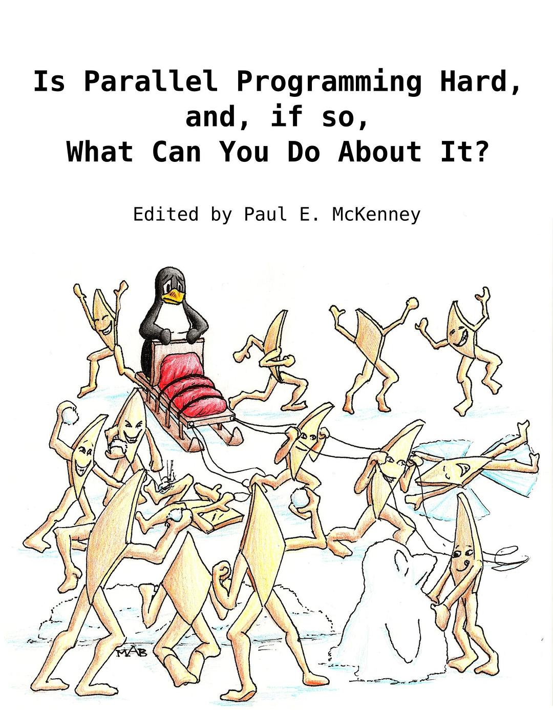 Is Parallel Programming Hard, and, if so, What Can You Do About It?